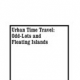 Urban Time Travel: Odd-Lots and Floating Islands by Lisa LeFeuvre
