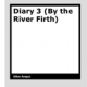 Diary 3 (By the River Firth) by Alice Angus