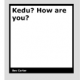Kedu? How are you? by Bev Carter