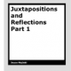 Juxtapositions and Reflections Part 1 by Joyce Majiski