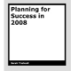 Planning for Success in 2008 by Sarah Thelwall