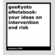 geeKyoto eNotebook: your ideas on intervention and risk