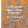 Confluences, Influences, Passages by Joyce Majiski