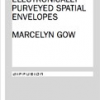 SPeeLINE: Electronically Purveyed Spatial Envelopes by Marcelyn Gow