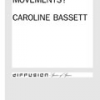 How Many Movements? by Caroline Bassett