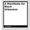 A Manifesto for Black Urbanism by Paul Goodwin