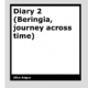 Diary 2 (Beringia, journey across time) by Alice Angus