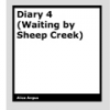 Diary 4 (Waiting by Sheep Creek) by Alice Angus