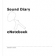 Sound Scavenger eNotebook by Loren Chasse, Giles Lane & Orlagh Woods