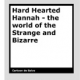 Hard Hearted Hannah: the world of the Strange and Bizarre by Cartoon de Salvo