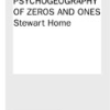 The Psychogeography of Zeros and Ones by Stewart Home
