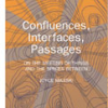 Confluences, Influences, Passages by Joyce Majiski
