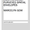 SPeeLINE: Electronically Purveyed Spatial Envelopes by Marcelyn Gow